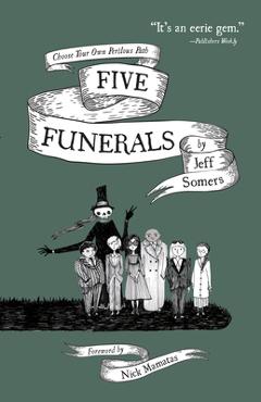 Coperta cărții 'Five Funerals: Choose Your Own Perilous Path - Jeff Somers'
