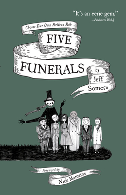Coperta cărții 'Five Funerals: Choose Your Own Perilous Path - Jeff Somers'