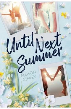 Coperta cărții 'Until Next Summer - Allison Ashley'