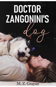Coperta cărții 'Doctor Zangonini's Dog - M. Z. Graysar'