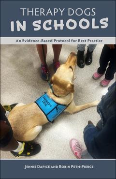 Poza produsului Therapy Dogs in Schools: An Evidence-Based Protocol for Best Practice - Jennie Dapice