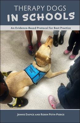 Therapy Dogs in Schools: An Evidence-Based Protocol for Best Practice - Jennie Dapice
