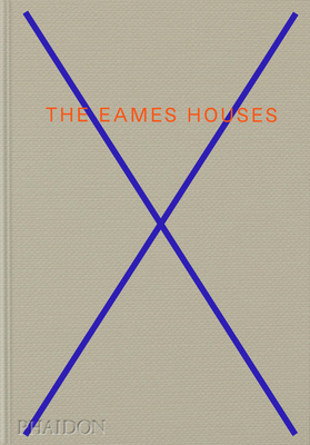 Coperta cărții 'The Eames Houses: Charles and Ray Eames Residential Architecture - Eckart Maise'
