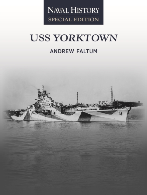 Coperta cărții 'USS Yorktown: Naval History Special Edition - Andrew Faltum'