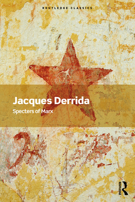 Coperta cărții 'Specters of Marx: The State of the Debt, the Work of Mourning and the New International - Jacques Derrida'
