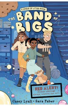 Coperta cărții 'The Band of Bigs: A League of Littles Book: A Graphic Novel - Casey Lyall'
