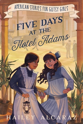 Coperta cărții 'Five Days at the Hotel Adams - Hailey Alcaraz'