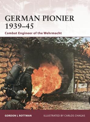 Coperta cărții 'German Pionier 1939-45: Combat Engineer of the Wehrmacht - Gordon L. Rottman'