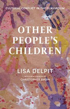 Coperta cărții 'Other People's Children: Cultural Conflict in the Classroom - Lisa Delpit'