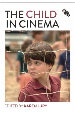 Poza produsului The Child in Cinema - Karen Lury