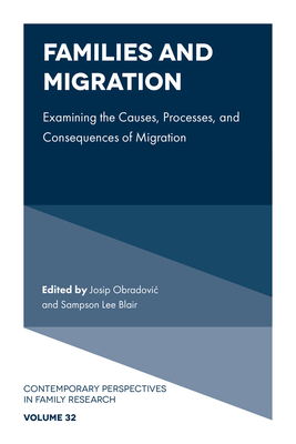Coperta cărții 'Families and Migration: Examining the Causes, Processes, and Consequences of Migration - Josip Obradovic'