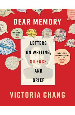 Coperta cărții 'Dear Memory: Letters on Writing, Silence, and Grief - Victoria Chang'