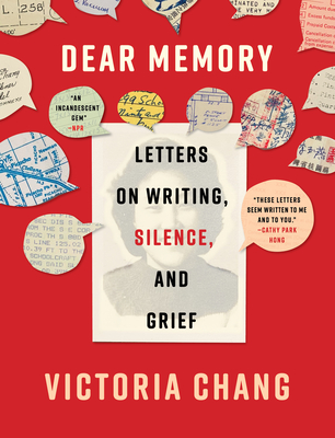 Coperta cărții 'Dear Memory: Letters on Writing, Silence, and Grief - Victoria Chang'