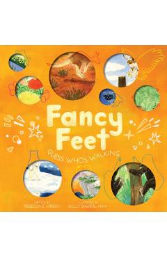 Coperta cărții 'Fancy Feet: Guess Who's Walking (the Nature Riddles and Rhymes Series) - Rebecca E. Hirsch'