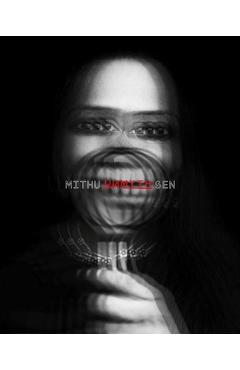 Poza produsului Unmyth: Works and Worlds of Mithu Sen - Irina Aristarkhova