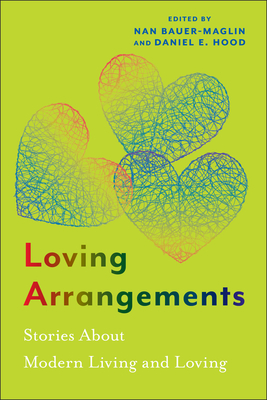 Coperta cărții 'Loving Arrangements: Stories about Modern Living and Loving - Nan Bauer-maglin'