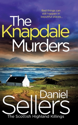 Coperta cărții 'The Knapdale Murders - Daniel Sellers'