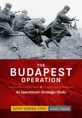Coperta cărții 'The Budapest Operation: An Operational-Strategic Study -'