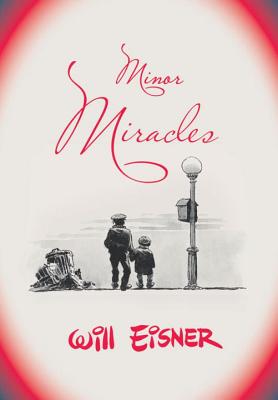 Coperta cărții 'Minor Miracles - Will Eisner'