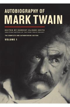 Autobiography of Mark Twain, Volume 1: The Complete and Authoritative Edition Volume 10 - Mark Twain