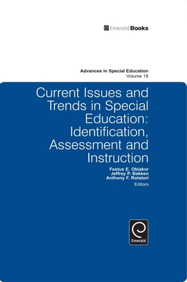 Current Issues and Trends in Special Education.: Identification, Assessment and Instruction - Festus E. Obiakor
