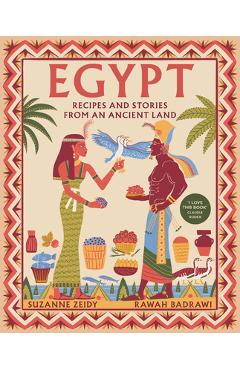 Coperta cărții 'Egypt: Recipes and Stories from an Ancient Land - Suzanne Zeidy'