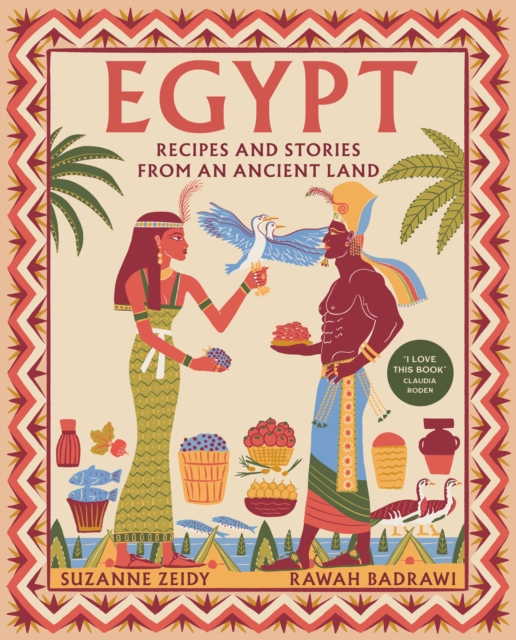 Coperta cărții 'Egypt: Recipes and Stories from an Ancient Land - Suzanne Zeidy'