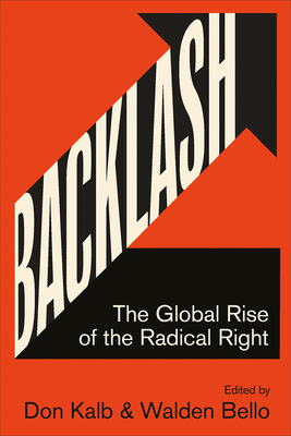 Coperta cărții 'Backlash: The Global Rise of the Radical Right - Don Kalb Kalb'