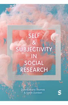 Coperta cărții 'Self and Subjectivity in Social Research - Donna Maria Thomas'