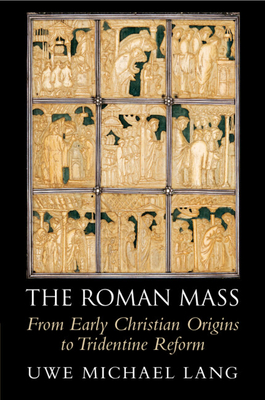 Coperta cărții 'The Roman Mass - Uwe Michael Lang'
