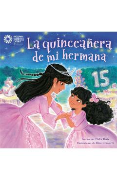 Coperta cărții 'La Quinceañera de Mi Hermana (My Sister's Quinceañera Spanish Edition) - Delia Ruiz'