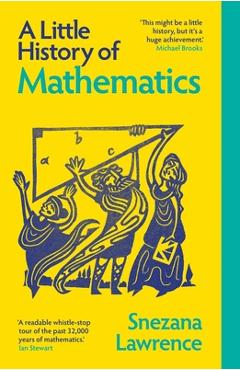 Coperta cărții 'A Little History of Mathematics - Snezana Lawrence'