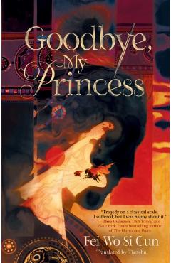 Coperta cărții 'Goodbye, My Princess -'
