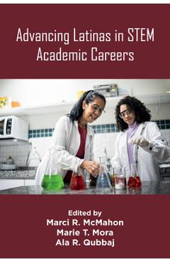 Coperta cărții 'Advancing Latinas in Stem Academic Careers - Marci R. Mcmahon'