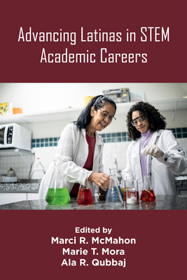 Coperta cărții 'Advancing Latinas in Stem Academic Careers - Marci R. Mcmahon'