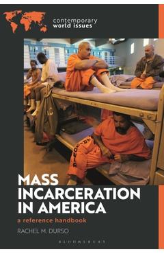 Coperta cărții 'Mass Incarceration in America: A Reference Handbook - Rachel M. Durso'