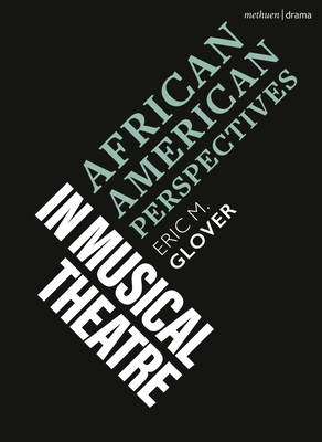 Coperta cărții 'African American Perspectives in Musical Theatre - Eric M. Glover'
