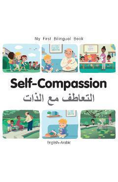 Coperta cărții 'My First Bilingual Book - Self-Compassion (English-Arabic) - Milet Publishing'
