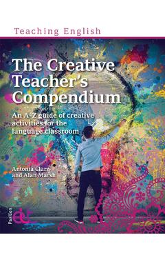 Coperta cărții 'The Creative Teachers Compendium: An A-Z guide of creative activities for the language classroom - Alan Marsh'