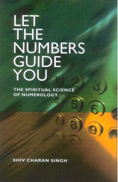 Poza produsului Let the Numbers Guide You: The Spiritual Science of Numerology - Shiv Charan Singh