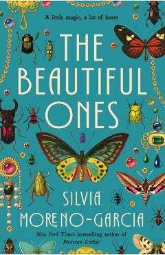 Coperta cărții 'The Beautiful Ones - Silvia Moreno-garcia'