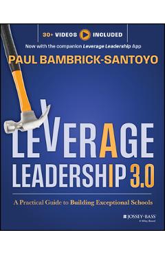 Coperta cărții 'Leverage Leadership 3.0: A Practical Guide to Building Exceptional Schools - Paul Bambrick-santoyo'