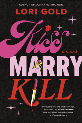 Coperta cărții 'Kiss, Marry, Kill - Lori Gold'