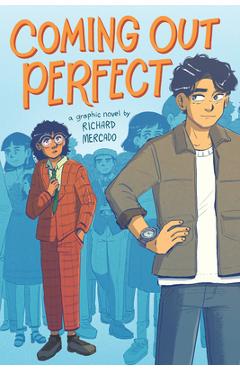 Coperta cărții 'Coming Out Perfect #1: A Graphic Novel - Richard Mercado'