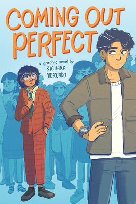 Coperta cărții 'Coming Out Perfect #1: A Graphic Novel - Richard Mercado'