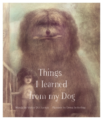 Coperta cărții 'Things I Learned from My Dog - Victor D. O. Santos'