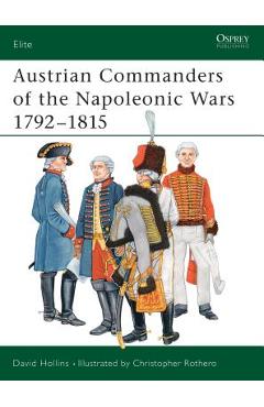 Coperta cărții 'Austrian Commanders of the Napoleonic Wars 1792-1815 - David Hollins'