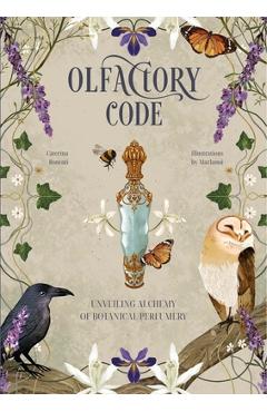 Coperta cărții 'Olfactory Code: Unveiling the Alchemy of Botanical Perfumery - Caterina Roncati'