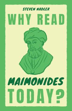 Poza produsului Why Read Maimonides Today? - Steven Nadler
