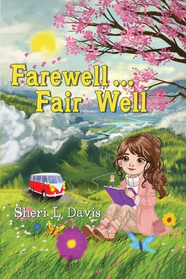 Coperta cărții 'Farewell...Fair Well - Sheri L. Davis'